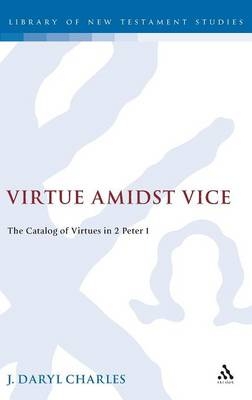 Virtue amidst Vice -  J. Daryl Charles