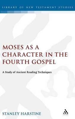 Moses as a Character in the Fourth Gospel -  Stanley Harstine