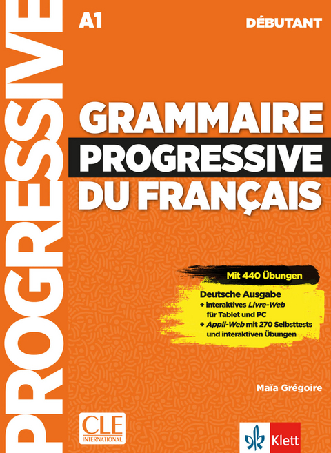 Grammaire progressive du fran&ccedil;ais - Niveau d&eacute;butant - Deutsche Ausgabe - Ma&iuml;a Gr&eacute;goire