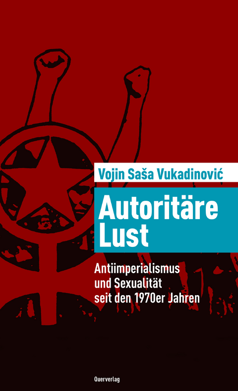 Autorit&auml;re Lust - Vojin Sasa Vukadinovic