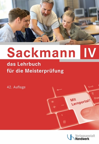 Sackmann - das Lehrbuch für die Meisterprüfung Teil IV