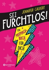 Sei furchtlos! - Jennifer Calvert