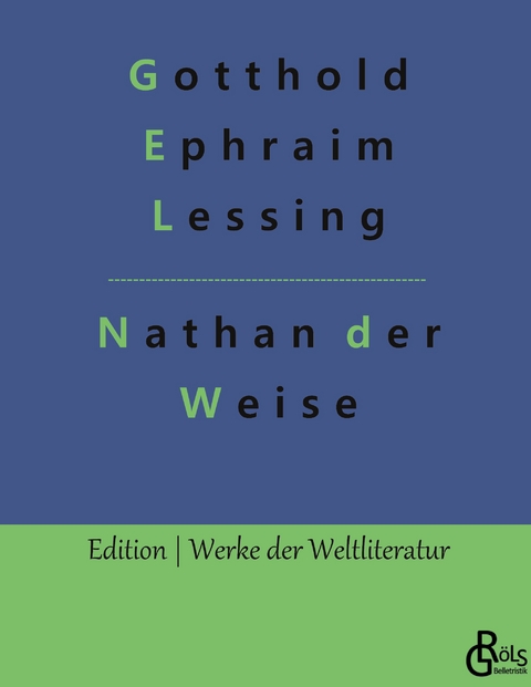 Nathan der Weise - Gotthold Ephraim Lessing