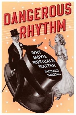 Dangerous Rhythm -  Richard Barrios