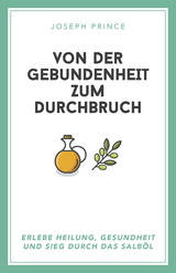 Von der Gebundenheit zum Durchbruch - Joseph Prince