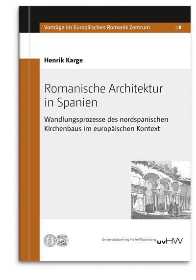 Romanische Architektur in Spanien - Henrik Karge