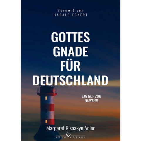 Gottes Gnade f&uuml;r Deutschland - Margaret Kisaakye Adler