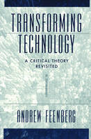 Transforming Technology -  Andrew Feenberg