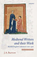 Medieval Writers and their Work -  J. A. Burrow