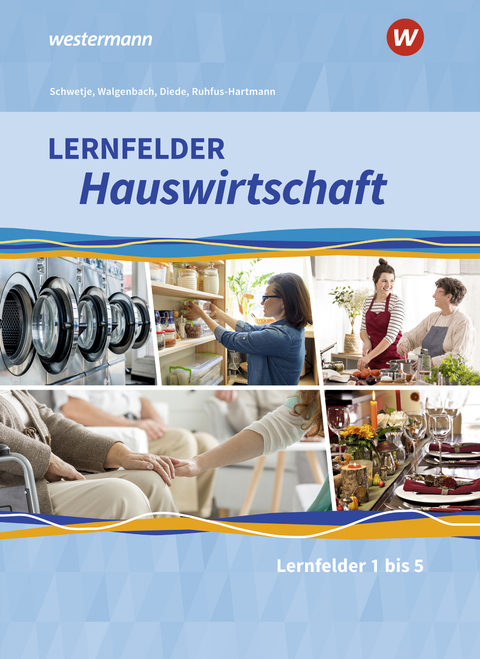 Lernfelder Hauswirtschaft - Christine Maier, Doris Schwetje, Barbara Ruhfus-Hartmann, Christa Walgenbach, Martina Diede, Alexander Fuhr