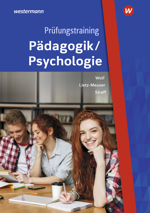 Pr&uuml;fungstraining P&auml;dagogik/Psychologie - Cindy Lietz-Meuser, Christian Straff, Thorsten Wolf