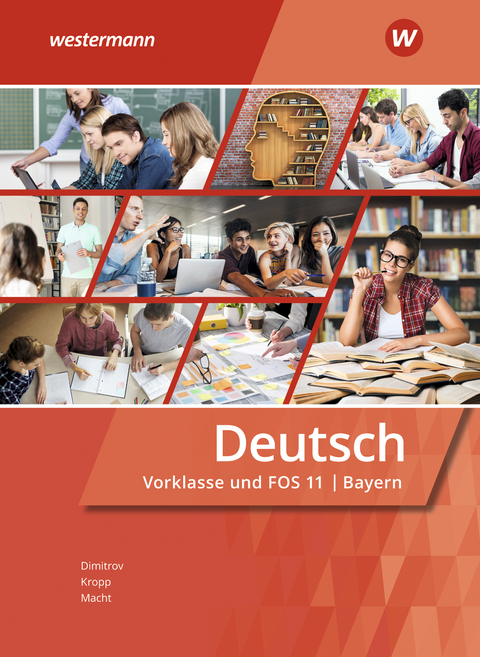 Deutsch f&uuml;r Fachoberschulen und Berufsoberschulen - Ausgabe Bayern - Holger H. Macht, Antoniy Dimitrov, Tanja Holzinger