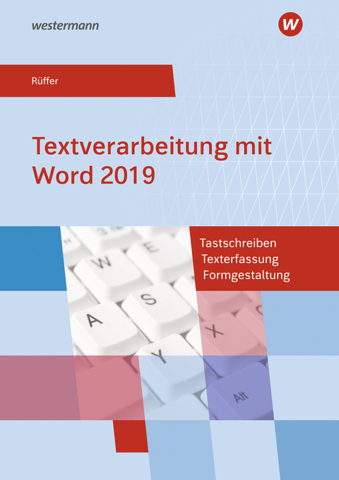Textverarbeitung mit Word 2019 - Reinhard R&uuml;ffer