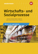 Berufe der Lagerlogistik / Wirtschafts- und Sozialprozesse - Gerd Baumann, Michael Baumgart, Werena Busker, Bernhard Engelhardt, Werner Michler, Rudolf Neuhierl, Christine Noori, Konrad Ohlwerter, Volker K&auml;hler