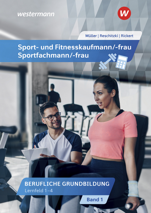 Sport- und Fitnesskaufmann/ -frau - Michael M&uuml;ller, Kai-Michael Reschitzki, Rolf Rickert