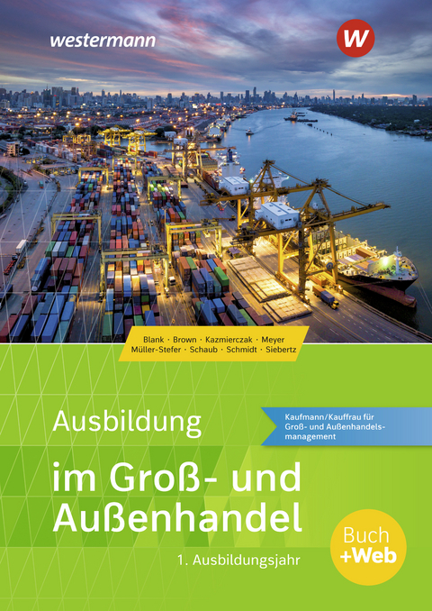Ausbildung im Gro&szlig;- und Au&szlig;enhandel - Andreas Blank, Nick Brown, J&ouml;rg Kazmierczak, Helge Meyer, Udo M&uuml;ller-Stefer, Ingo Schaub, Christian Schmidt, Sarah-Katharina Siebertz