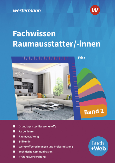 Fachwissen f&uuml;r Raumausstatter/-innen - Walter Fritz