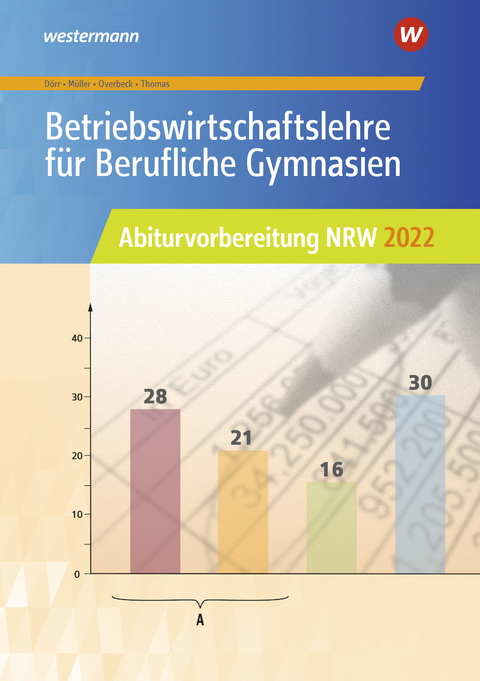 Betriebswirtschaftslehre f&uuml;r Berufliche Gymnasien - Hans-Joachim D&ouml;rr, Helmut M&uuml;ller, Dirk Overbeck, Dirk Thomas