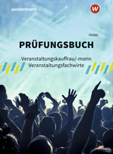Prüfungsbuch Veranstaltungskauffrau/-mann Veranstaltungsfachwirte - Gödde, Marco