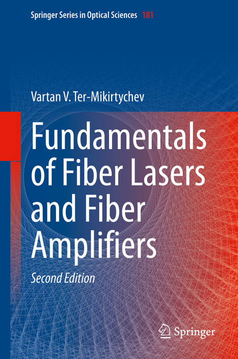 Fundamentals of Fiber Lasers and Fiber Amplifiers - Vartan V. Ter-Mikirtychev