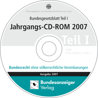 Bundesgesetzblatt Teil I Jahrgangs-CD-ROM 2007
