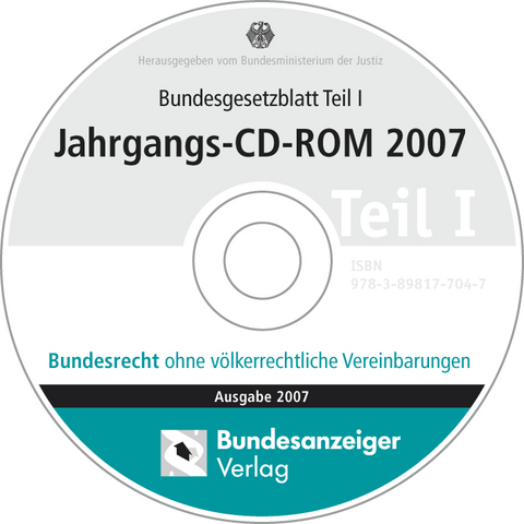 Bundesgesetzblatt Teil I Jahrgangs-CD-ROM 2007