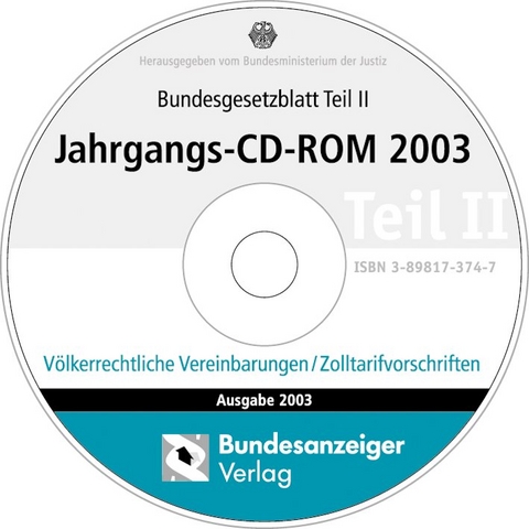 Bundesgesetzblatt Teil II Jahrgangs-CD-ROM 2003