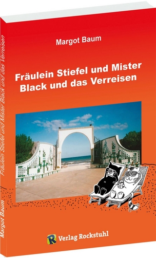 Fräulein Stiefel und Mister Black und das Verreisen