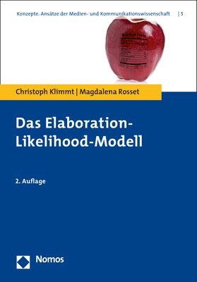Das Elaboration-Likelihood-Modell - Christoph Klimmt, Magdalena Rosset