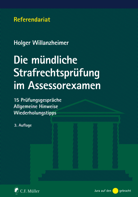 Die m&uuml;ndliche Strafrechtspr&uuml;fung im Assessorexamen - Holger Willanzheimer