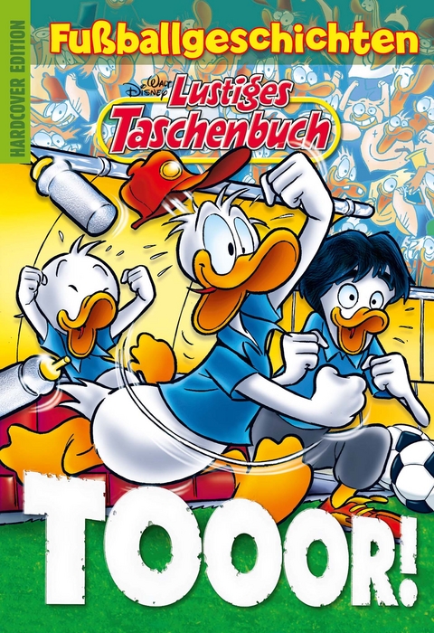 Lustiges Taschenbuch Fu&szlig;ballgeschichten - Tooor! - Walt Disney
