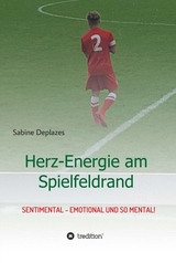 Herz-Energie am Spielfeldrand - Sabine Deplazes