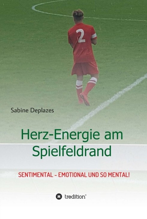 Herz-Energie am Spielfeldrand - Sabine Deplazes
