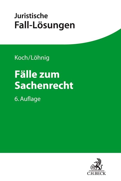 F&auml;lle zum Sachenrecht - Jens Koch, Martin L&ouml;hnig