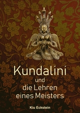 Kundalini und die Lehren eines Meisters - Kiu Eckstein