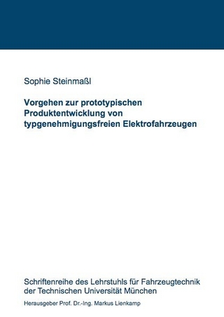 Vorgehen zur prototypischen Produktentwicklung von typgenehmigungsfreien Elektrofahrzeugen