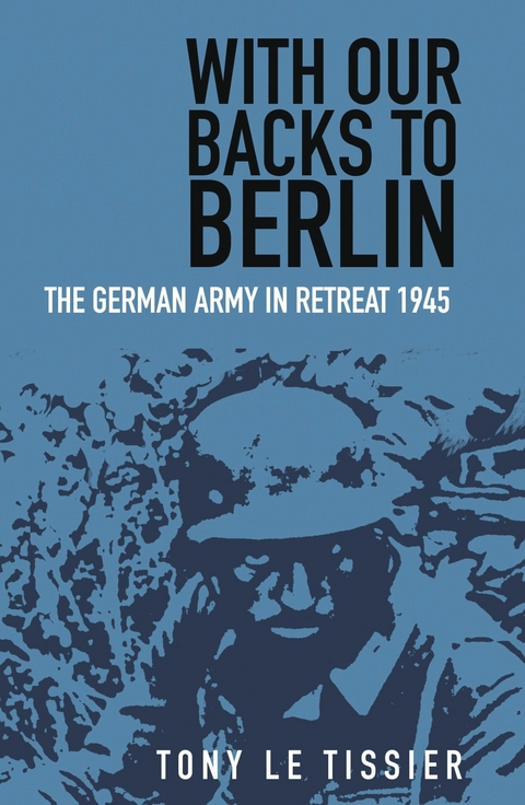 With Our Backs to Berlin - Tony Le Tissier