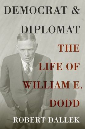 Democrat and Diplomat -  Robert Dallek