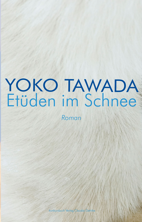 Et&uuml;den im Schnee - Yoko Tawada