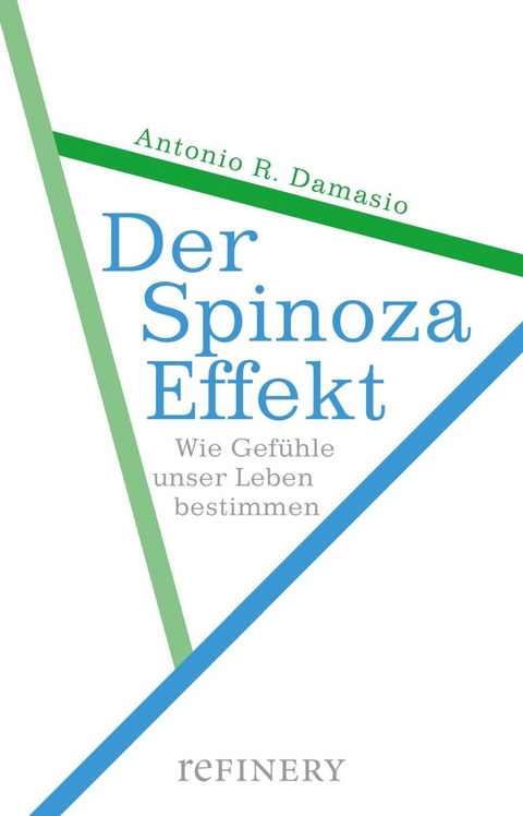Der Spinoza-Effekt - Antonio R. Damasio