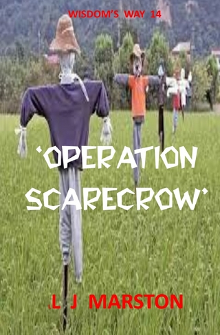 Wisdom's Way / 'Operation Scarecrow'