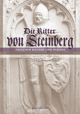 Die Ritter von Steinberg. Zwischen Bischof und Herzog - Axel Christoph Kronenberg
