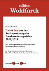 Dies & Das aus der Rechtsprechung des Bundesarbeitsgerichts 2018/2019 - Raffael Wohlfarth, Hans-Dieter Wohlfarth