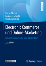 Electronic Commerce und Online-Marketing - Olbrich, Rainer; Schultz, Carsten D.; Holsing, Christian