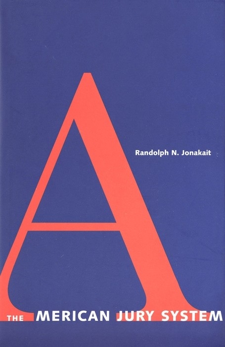 American Jury System -  Jonakait Randolph N. Jonakait