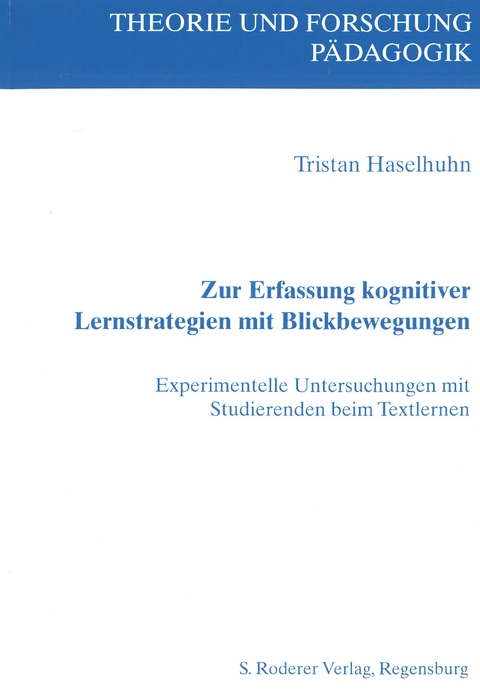 Zur Erfassung kognitiver Lernstrategien mit Blickbewegungen - Tristan Haselhuhn