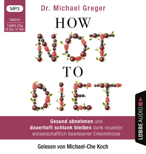 How Not to Diet - Michael Greger