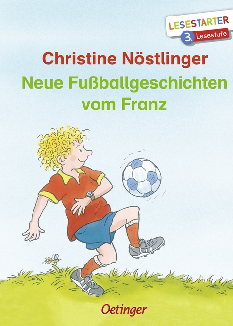 Neue Fu&szlig;ballgeschichten vom Franz - Christine N&ouml;stlinger