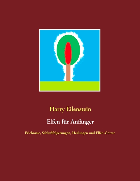 Elfen f&uuml;r Anf&auml;nger - Harry Eilenstein