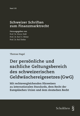 Der pers&ouml;nliche und sachliche Geltungsbereich des schweizerischen Geldw&auml;schereigesetzes (GwG) - Thomas Nagel